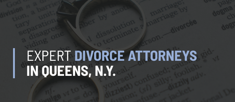 Divorce Law Attorneys Forest Hills Queens NY